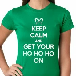 Bewild Keep Calm And Get Your HO HO HO On Girls T-shirt