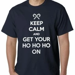 Bewild Keep Calm And Get Your HO HO HO On Mens T-shirt Holiday Prints