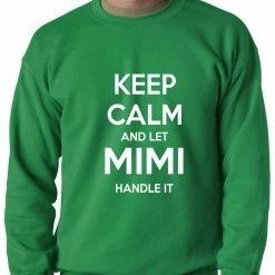 Bewild Keep Calm And Let Mimi Handle It Grandmother Crewneck Sweatshirt
