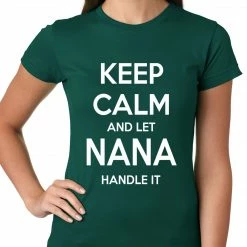 Bewild Keep Calm And Let Nana Handle It Girls T-shirt