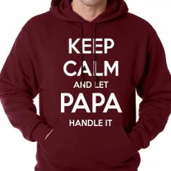 Bewild Keep Calm And Let Papa Handle It Hoodie 18 Bewild Keep Calm And Let Papa Handle It Hoodie