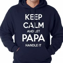 Bewild Keep Calm And Let Papa Handle It Hoodie 19 Bewild Keep Calm And Let Papa Handle It Hoodie