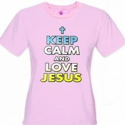 Bewild Keep Calm And Love Jesus Girls T-Shirt Cool Funny & Offensive