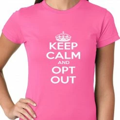 Bewild Keep Calm And Opt Out Of Common Core Ladies T-shirt 17 Bewild Keep Calm And Opt Out Of Common Core Ladies T-shirt