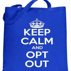 Bewild Keep Calm And Opt Out Of Common Core Tote Bag Cool Funny & Offensive
