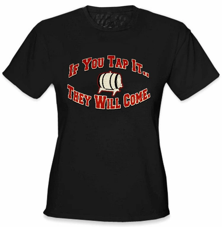 Bewild Keg Party Tee - If You Tap It They Will Come Girls T-Shirt Cool Funny & Offensive 4 Bewild Keg Party Tee - If You Tap It They Will Come Girls T-Shirt Cool Funny & Offensive
