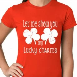 Bewild Let Me Show You My Lucky Charms St. Patrick's Day Girls Shirts St.Patricks Day