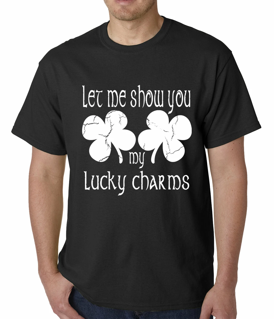 Bewild Let Me Show You My Lucky Charms St. Patrick's Day Mens T-shirt St.Patricks Day 5 Bewild Let Me Show You My Lucky Charms St. Patrick's Day Mens T-shirt St.Patricks Day