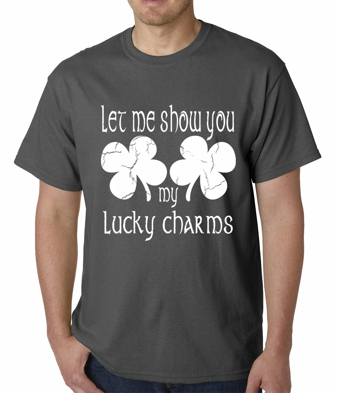 Bewild Let Me Show You My Lucky Charms St. Patrick's Day Mens T-shirt St.Patricks Day 6 Bewild Let Me Show You My Lucky Charms St. Patrick's Day Mens T-shirt St.Patricks Day