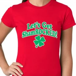 Bewild St.Patricks Day Let's Get ShamROCKED Funny Irish Ladies T-shirt