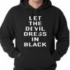 Bewild Let The Devil Dress In Black Adult Hoodie 2 Bewild Let The Devil Dress In Black Adult Hoodie