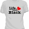 Bewild Life Is Better Black Girls T-Shirt