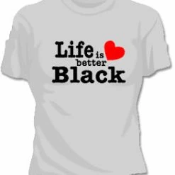 Bewild Life Is Better Black Girls T-Shirt
