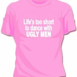 Bewild Life's Too Short Girls T-Shirt Cool Funny & Offensive