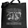 Bewild Live Slow, Die Whenever Totebag