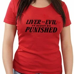 Bewild Liver Is Evil Girls T-Shirt Cool Funny & Offensive