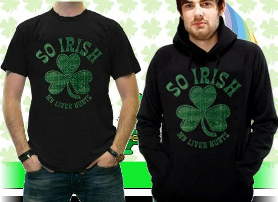 Bewild St. Patrick's Day "So Irish My Liver Hurts" Hoodie 10 Bewild St. Patrick's Day "So Irish My Liver Hurts" Hoodie
