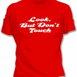 Bewild Cool Funny & Offensive Look But Don't Touch Girls T-Shirt