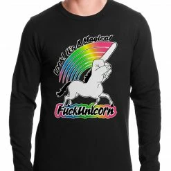 Bewild Look It's A Magical F*ckunicorn Funny Thermal Shirt Famous Quotes And Sayings