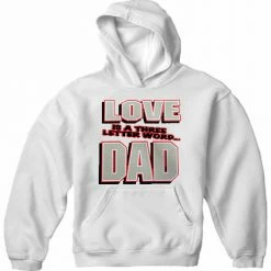 Bewild Love Is A Three Letter Word "Dad" Adult Hoodie Positive Reinforcement