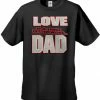 Bewild Positive Reinforcement Love Is A Three Letter Word "Dad" Men's T-shirt
