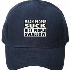 Bewild Mean People Suck Nice People Swallow Baseball Hat Brimmed Hats