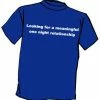 Bewild Cool Funny & Offensive Meaningful One Night Relationship T-Shirt