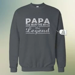 Bewild Positive Reinforcement Mens Papa - The Man, The Myth, The Legend Fathers Day Adult Crewneck 1741