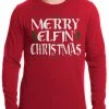 Bewild Merry Elfin' Christmas Funny Thermal Longsleeve Shirt Holiday Prints