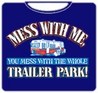 Bewild Messin' With The Whole Trailer Park T-Shirt Cool Funny & Offensive 5 Bewild Messin' With The Whole Trailer Park T-Shirt Cool Funny & Offensive