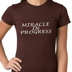 Bewild Miracle In Progress Ladies T-shirt