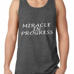Bewild Cool Funny & Offensive Miracle In Progress Tank Top