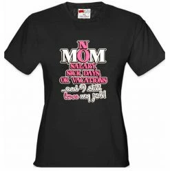 Bewild Mom: No Salary, Sick Days, Or Vacation Girl's T-Shirt Positive Reinforcement