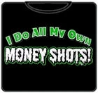 Bewild Money Shots T-Shirt Cool Funny & Offensive 6 Bewild Money Shots T-Shirt Cool Funny & Offensive