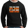 Bewild My Bike Your B*tch Crew Neck Sweatshirt (Black) 1 Bewild My Bike Your B*tch Crew Neck Sweatshirt (Black)