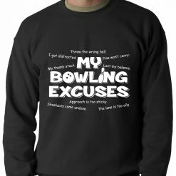 Bewild Sport Inspiration My Bowling Excuses Adult Crewneck Sweatshirt