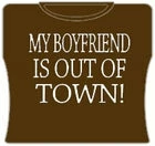 Bewild My Boyfriend Is Out Of Town Girls T-Shirt