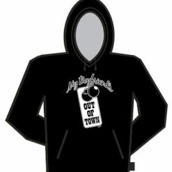 Bewild Cool Funny & Offensive My Boyfriend Is Out Of Town Hoodie