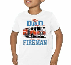 Bewild My Dad Is A Fireman Kids T-Shirt Positive Reinforcement