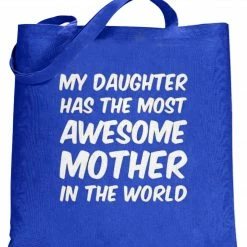 Bewild My Daughter Has The Most Awesome Mother Tote Bag