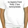 Bewild Cool Funny & Offensive My Imaginary Friend T-Shirt