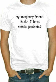 Bewild Cool Funny & Offensive My Imaginary Friend T-Shirt 3 Bewild Cool Funny & Offensive My Imaginary Friend T-Shirt