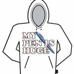 Bewild My Pen Is Huge Hoodie Cool Funny & Offensive
