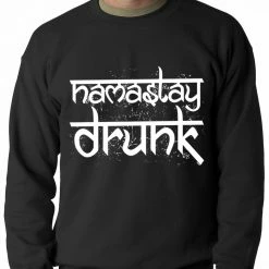 Bewild Namastay Drunk Funny Adult Crewneck