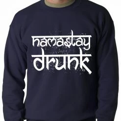 Bewild Namastay Drunk Funny Adult Crewneck 15 Bewild Namastay Drunk Funny Adult Crewneck