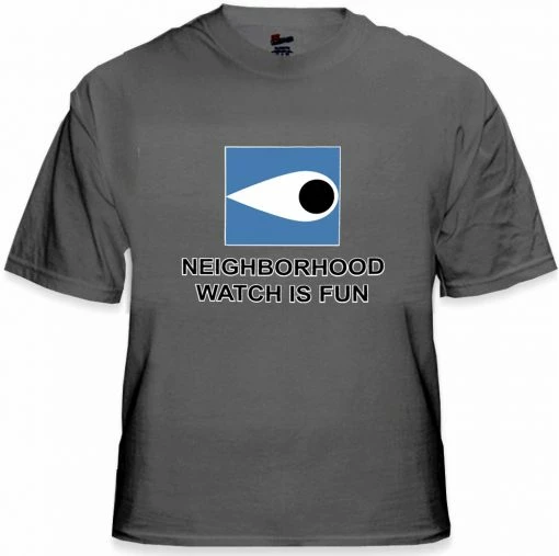 Bewild Cool Funny & Offensive Neighborhood Watch Is Fun T-Shirt