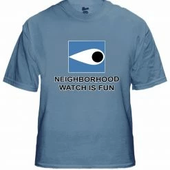 Bewild Cool Funny & Offensive Neighborhood Watch Is Fun T-Shirt