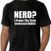 Bewild Cool Funny & Offensive Nerd? I Prefer The Term Intellectual Bad Ass Men's T-Shirt 1 Bewild Cool Funny & Offensive Nerd? I Prefer The Term Intellectual Bad Ass Men's T-Shirt