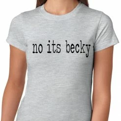 Bewild Hip-Hop Inspired Clothing No Its Becky, Girls T-shirt