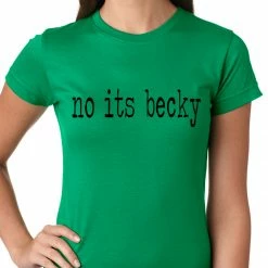 Bewild Hip-Hop Inspired Clothing No Its Becky, Girls T-shirt